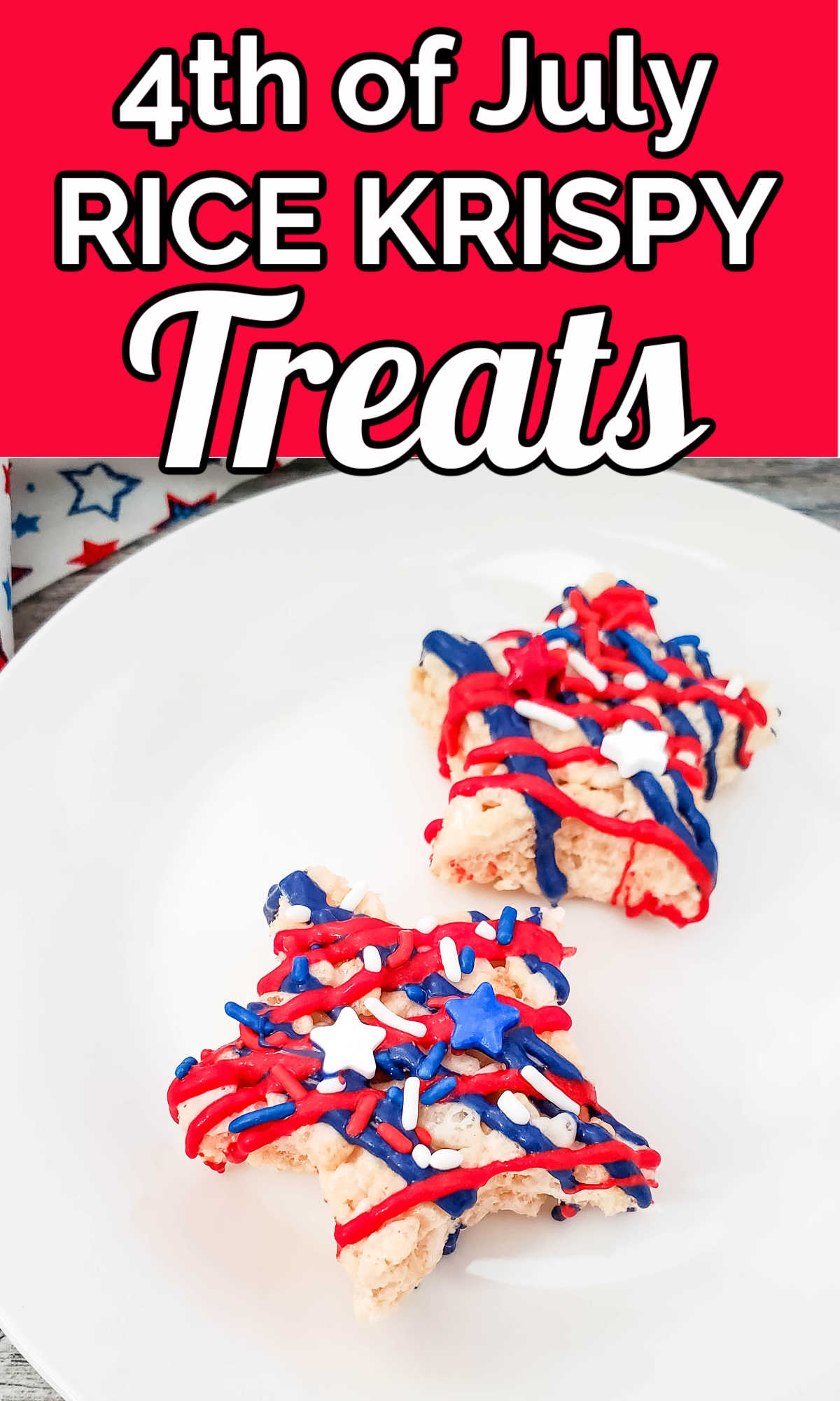Top says "4th of July Rice Krispy Treats" and bottom is an image of 2 star Rice Krispy treats.