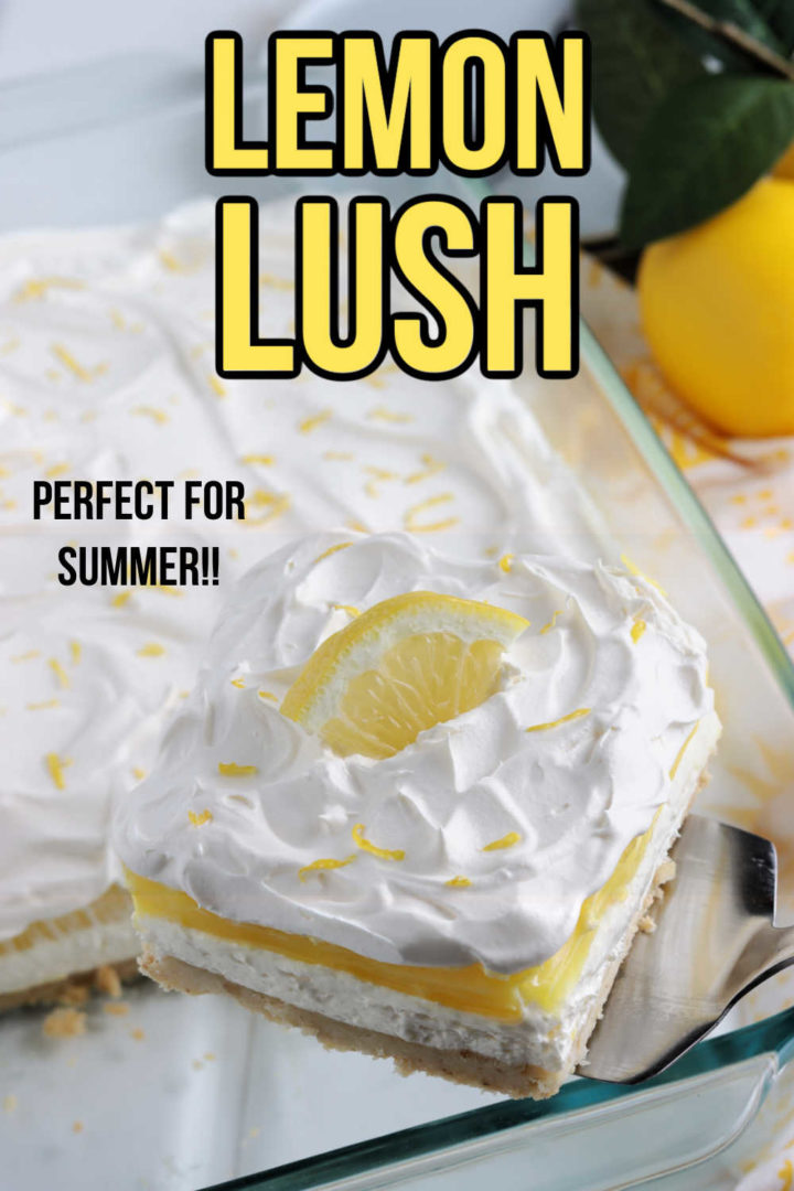 Top says "Lemon Lush: Perfect for Summer!" with a piece of lemon lush being lifted out of a dish.