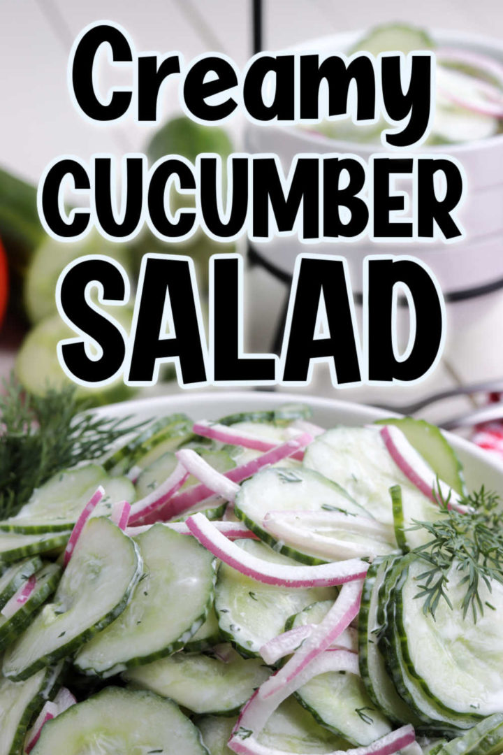 Creamy cucumber salad with the words "Creamy Cucumber Salad" on top.