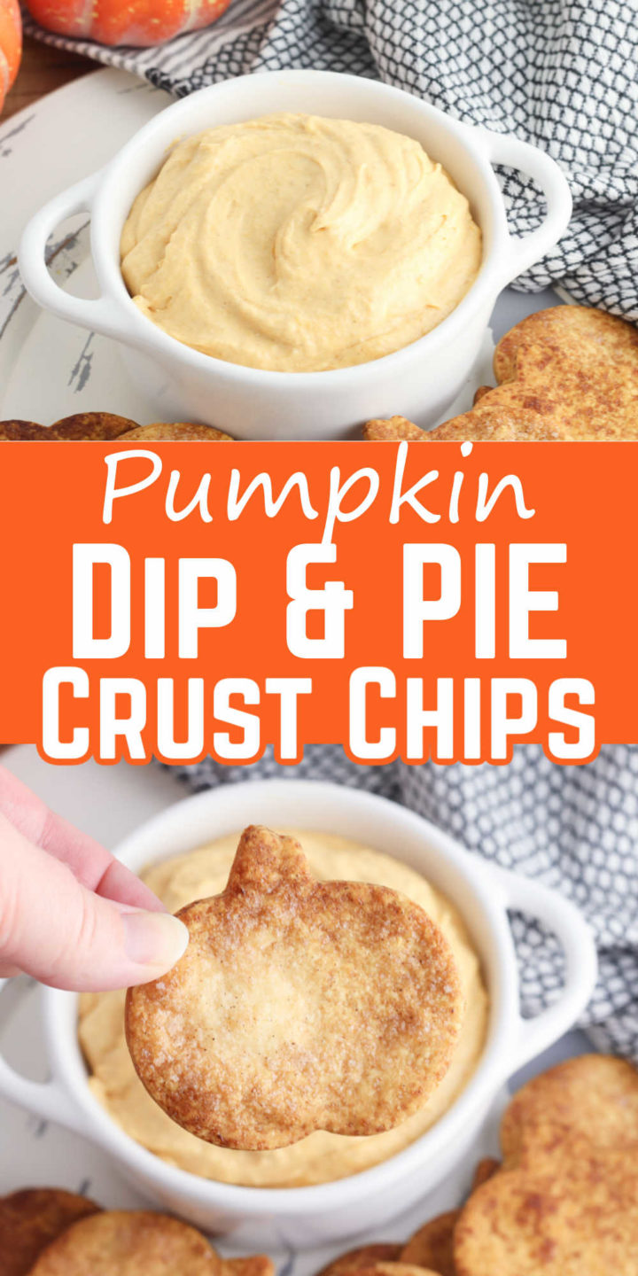 Pin image: top has picture of dip in a white bowl, middle says "Pumpkin Dip & Pie Crust Chips" and bottom has a picture of a pumpkin shaped chip with dip behind.