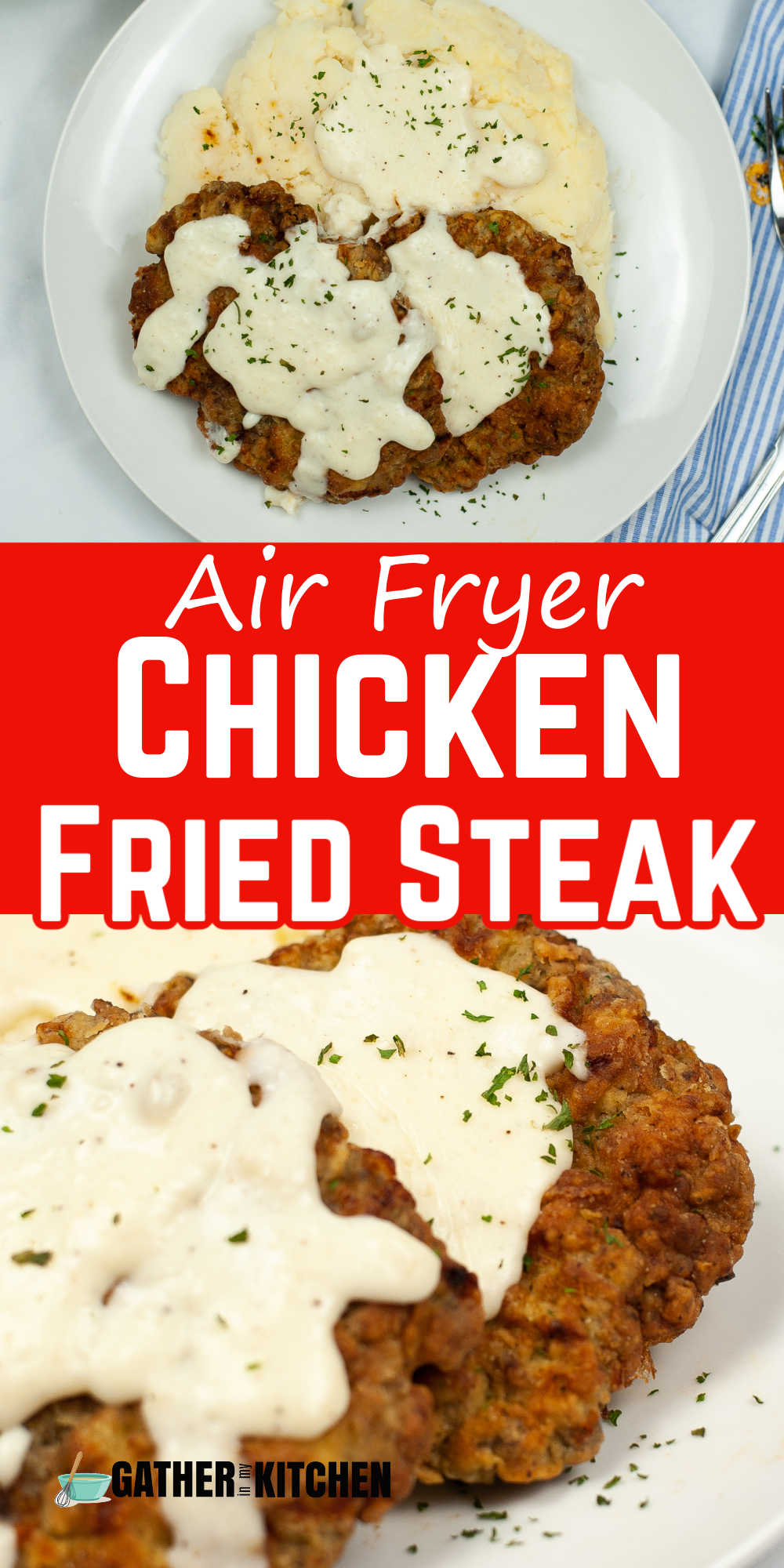 Pin image: top is chicken fried steak and potatoes on a plate, middle says "Air fryer chicken fried steak" and bottom is a closeup of chicken fried steak with gravy over the top.
