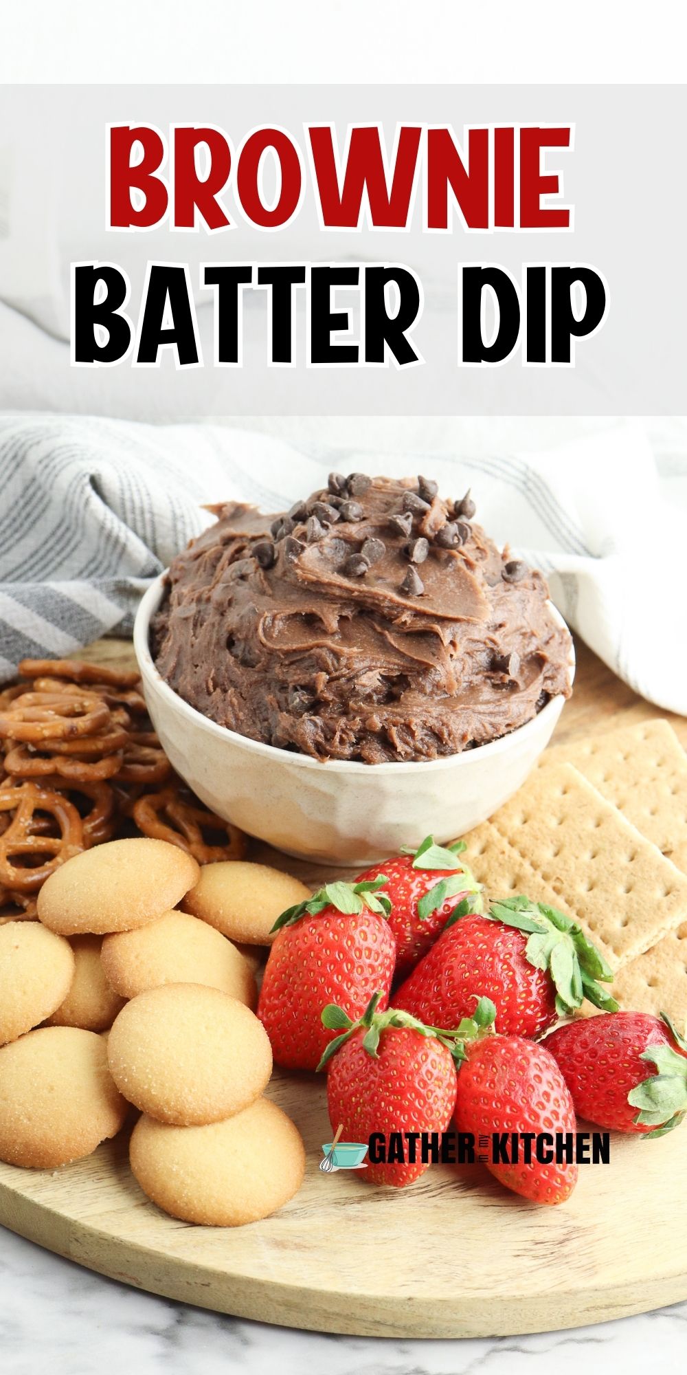 Pin image: top says "Brownie Batter Dip" and background is brownie batter dip with fruits, pretzels and crackers.