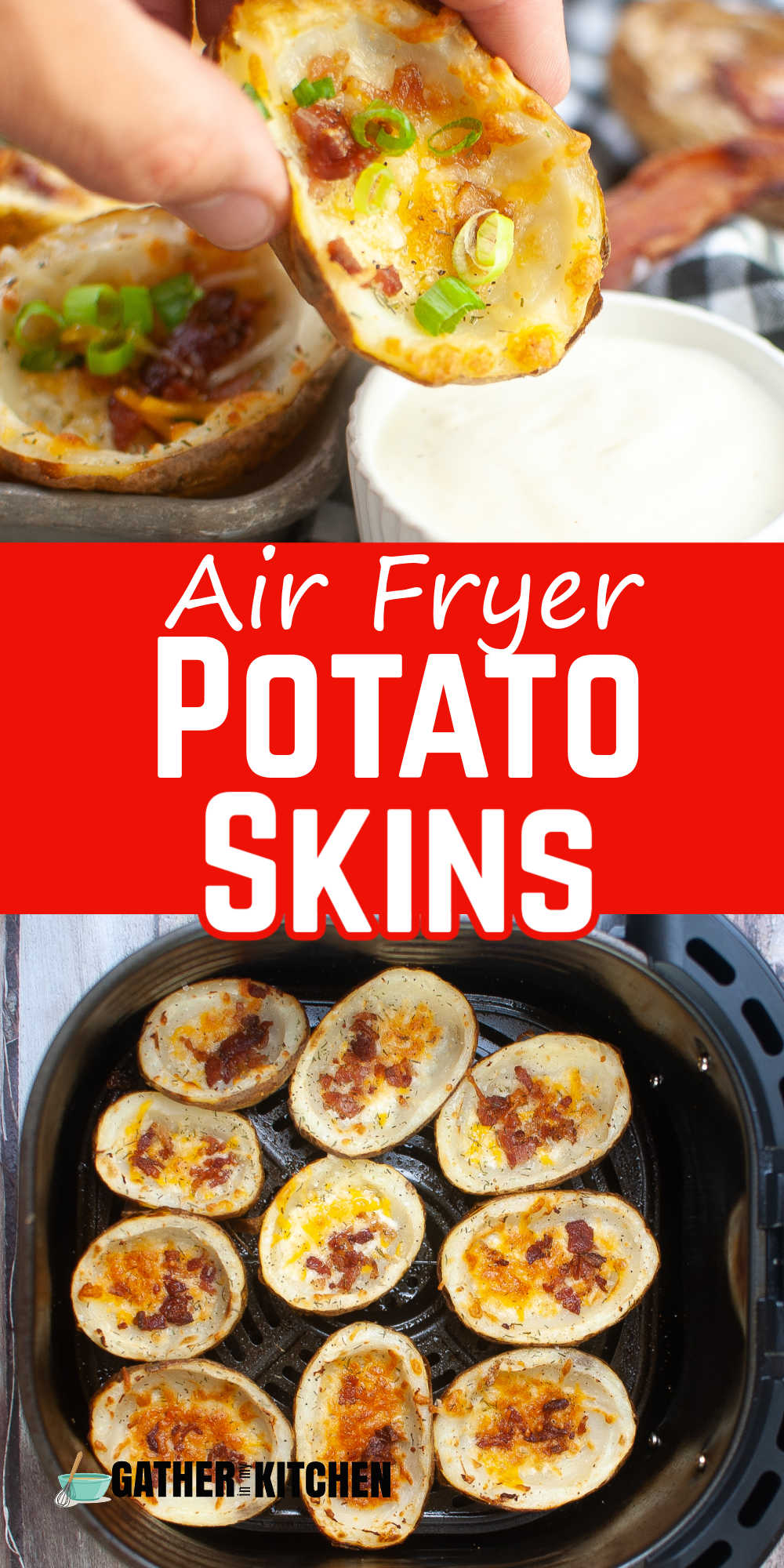 Pin image: top and bottom have pics of potato skins, middle says "Air Fryer Potato Skins".