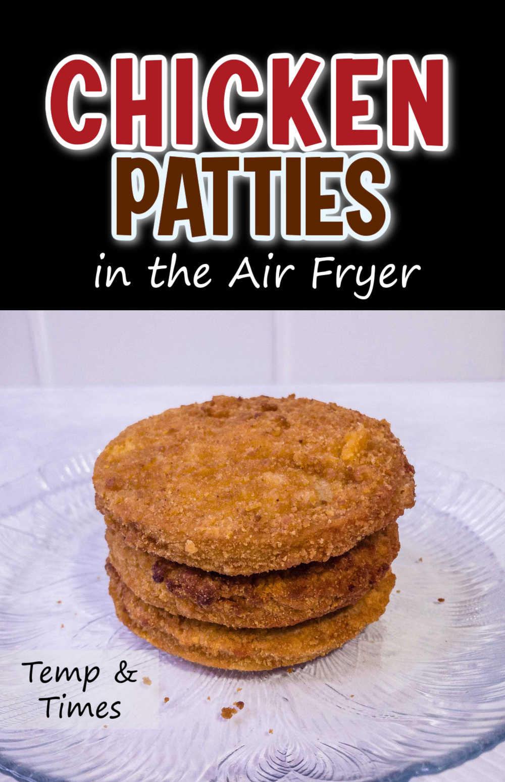 Pin Image: top says "Chicken Patties in the Air Fryer" bottom has a pic with a pile of cooked chicken patties.