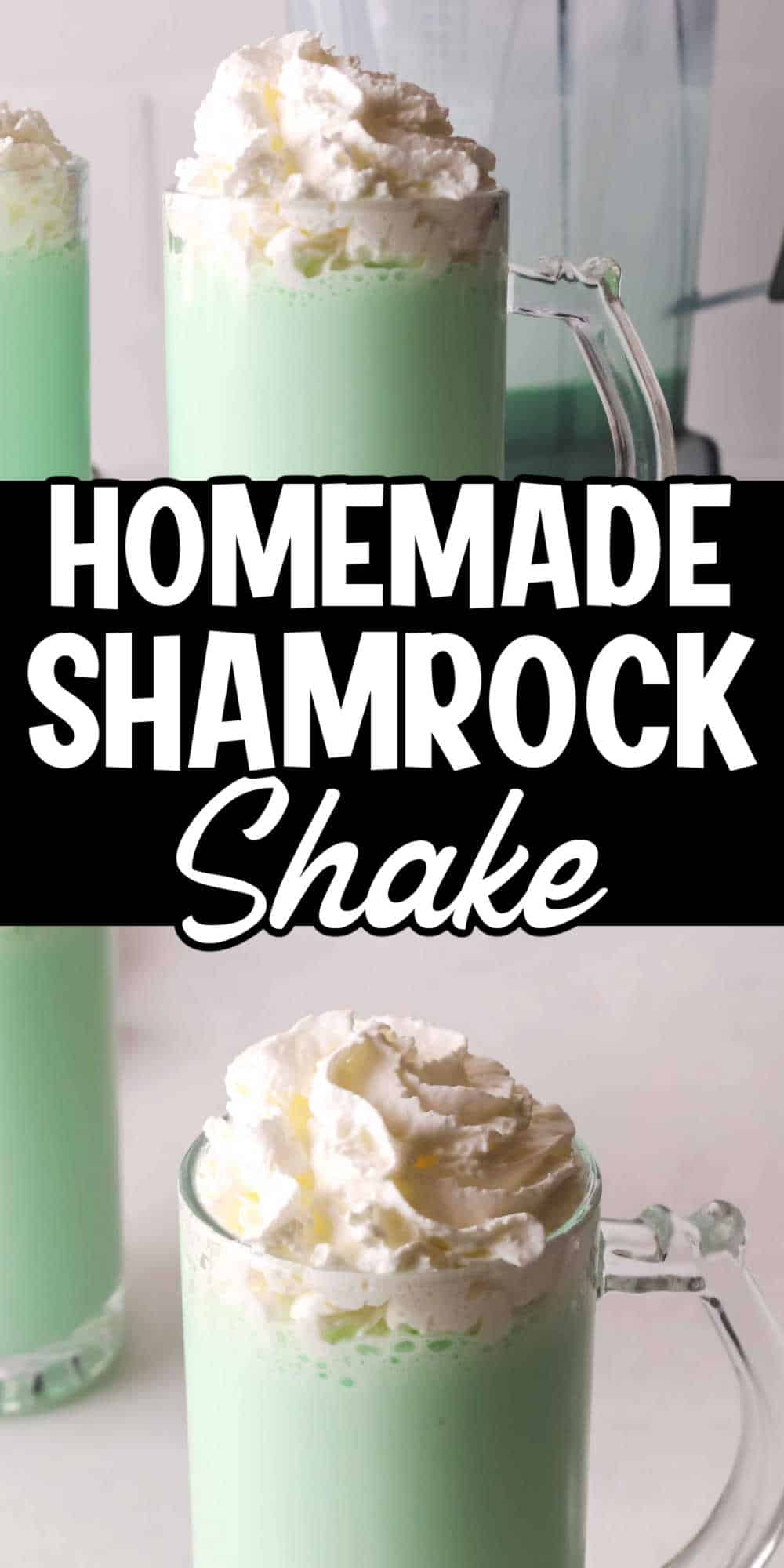 Pin image: top has closeup of a shamrock shake, middle says "Homemade Shamrock Shake" and bottom has a pic of the shamrock shake in a cup.