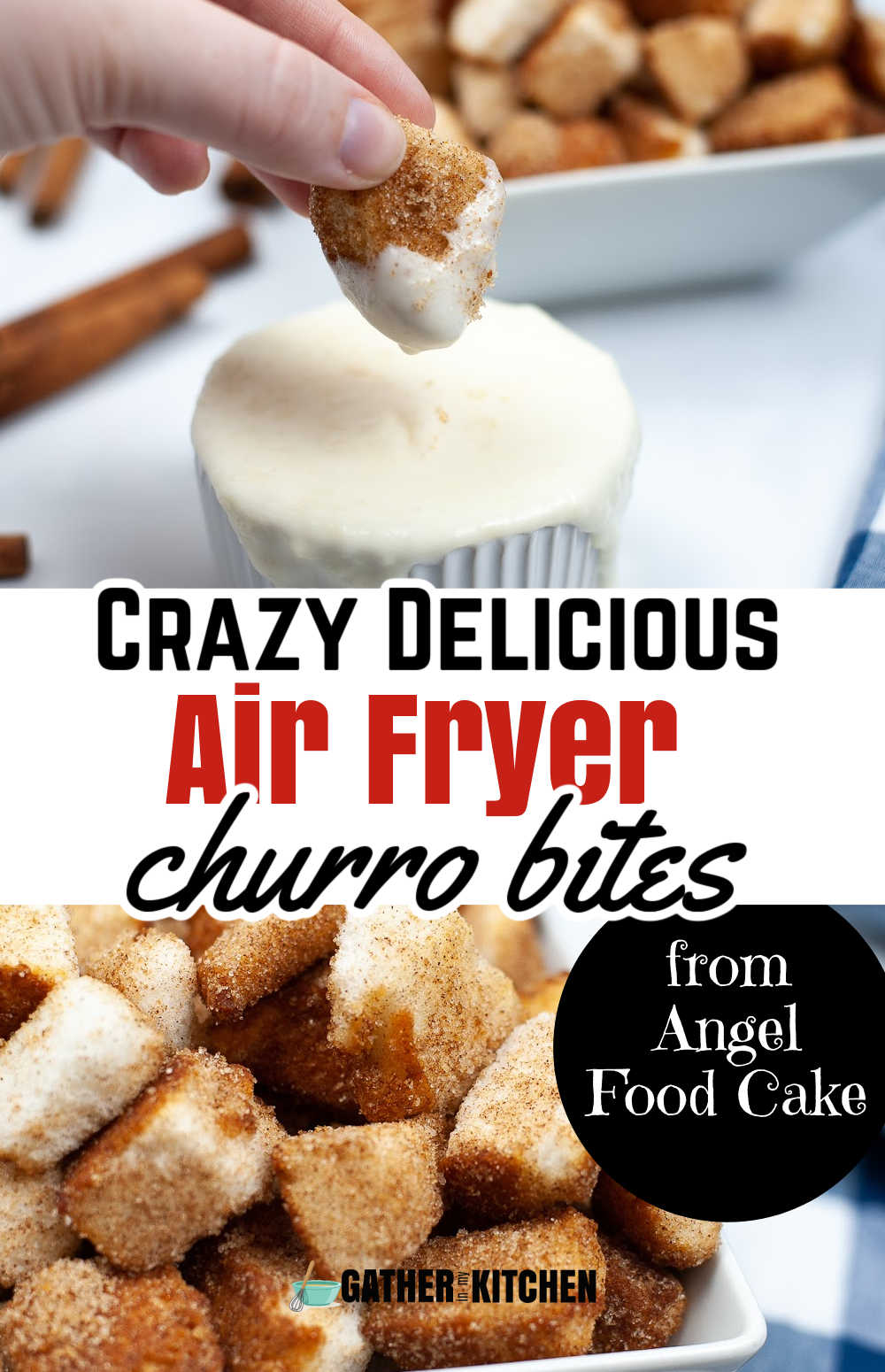 Pin image: top has a person dipping air fry churro bites into cream cheese dip, middle says "Crazy delicious air fryer churro bites: from Angel Food Cake" with a closeup pic of churro bites at the bottom.