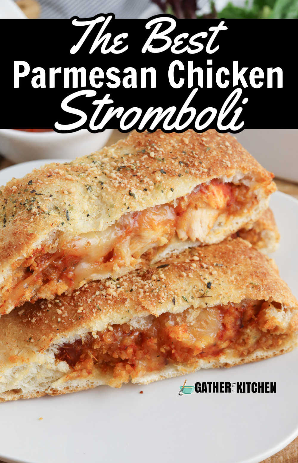 Pin image: top says "The best parmesan chicken stromboli" with two slices of stromboli on a plate.