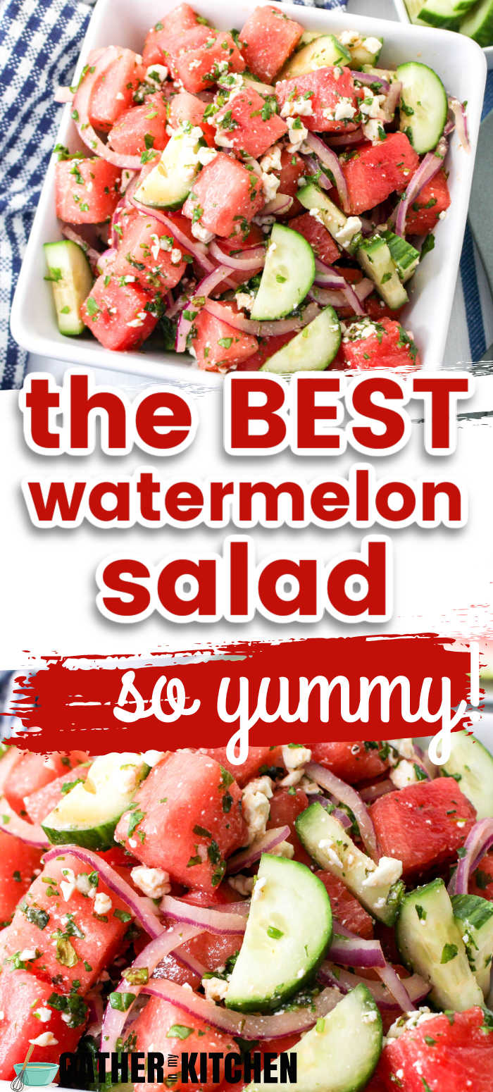 Pin image: top has top down view of watermelon salad in a bowl, middle says "the BEST watermelon salad: so yummy!" and bottom has closeup of watermelon salad.