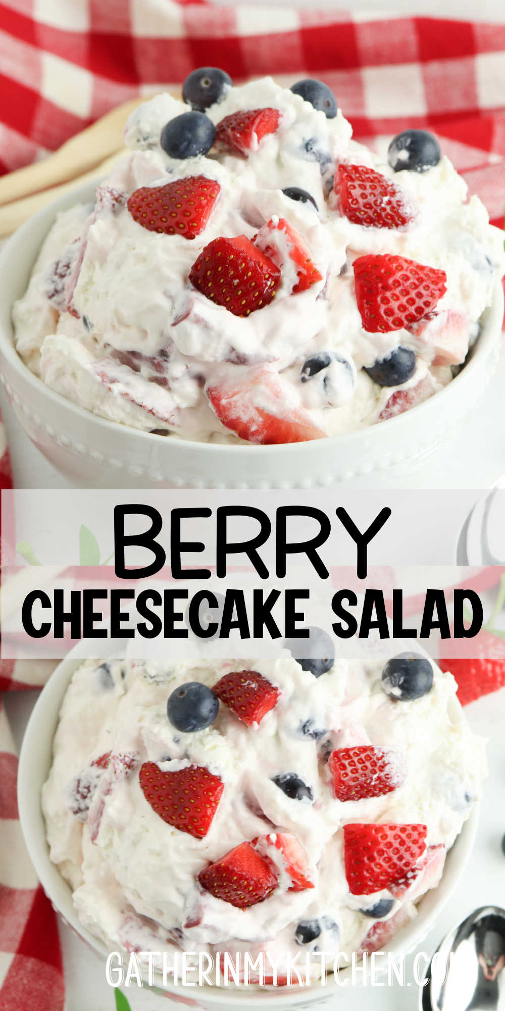 Pin image: top and bottom have pics of the berry cheesecake salad in a bowl, the middle says "Berry Cheesecake Salad".