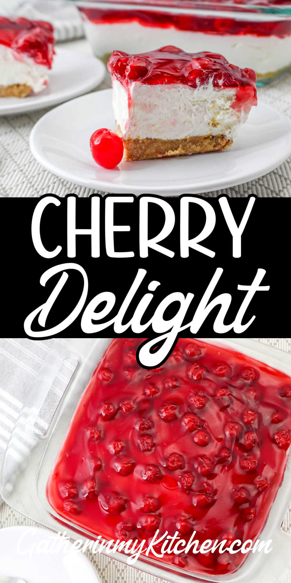 Pin image: top has piece of cherry delight on a plate, middle says "cherry delight" and bottom has a top down view of a 9x9 dish with cherry delight.