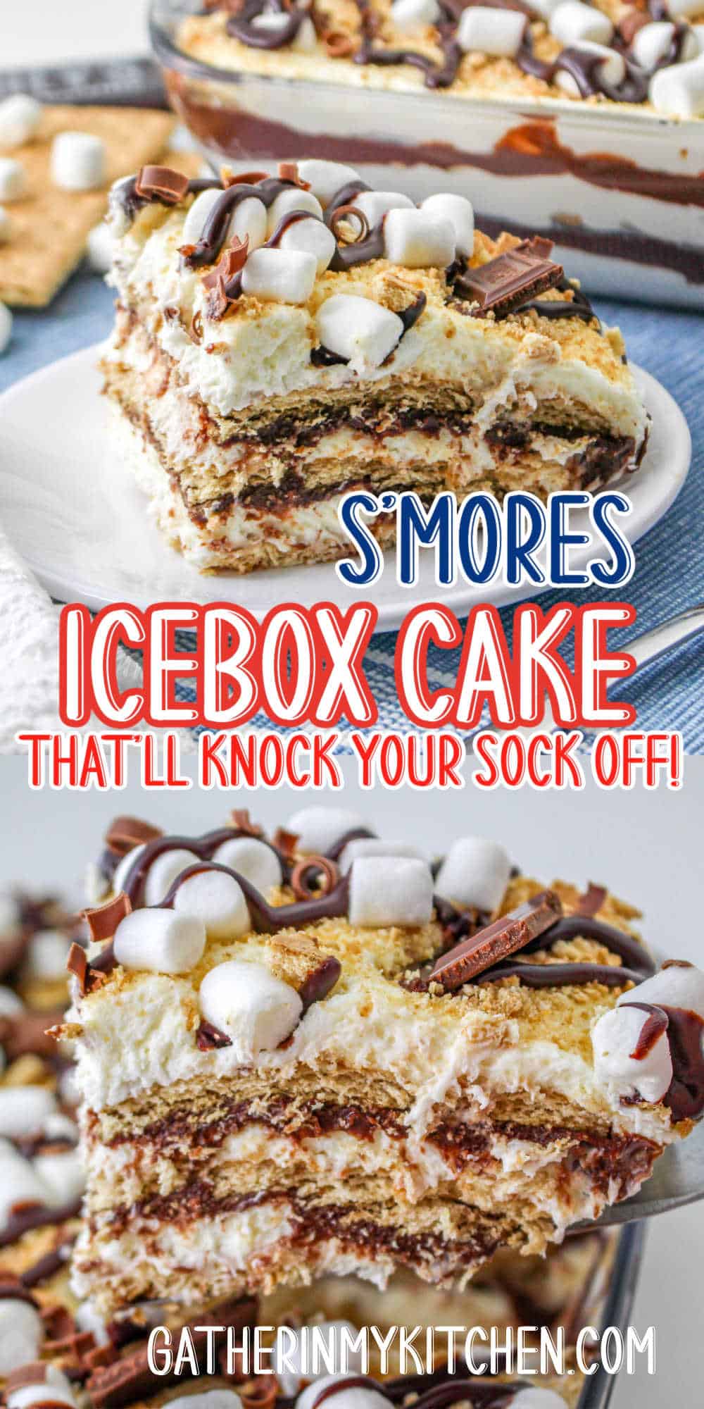 Pin image: top has a pic of a piece of S'mores Icebox cake on a plate, middle says S'mores icebox cake that'll knock your socks off" and bottom has a piece being lifted out of the baking dish.
