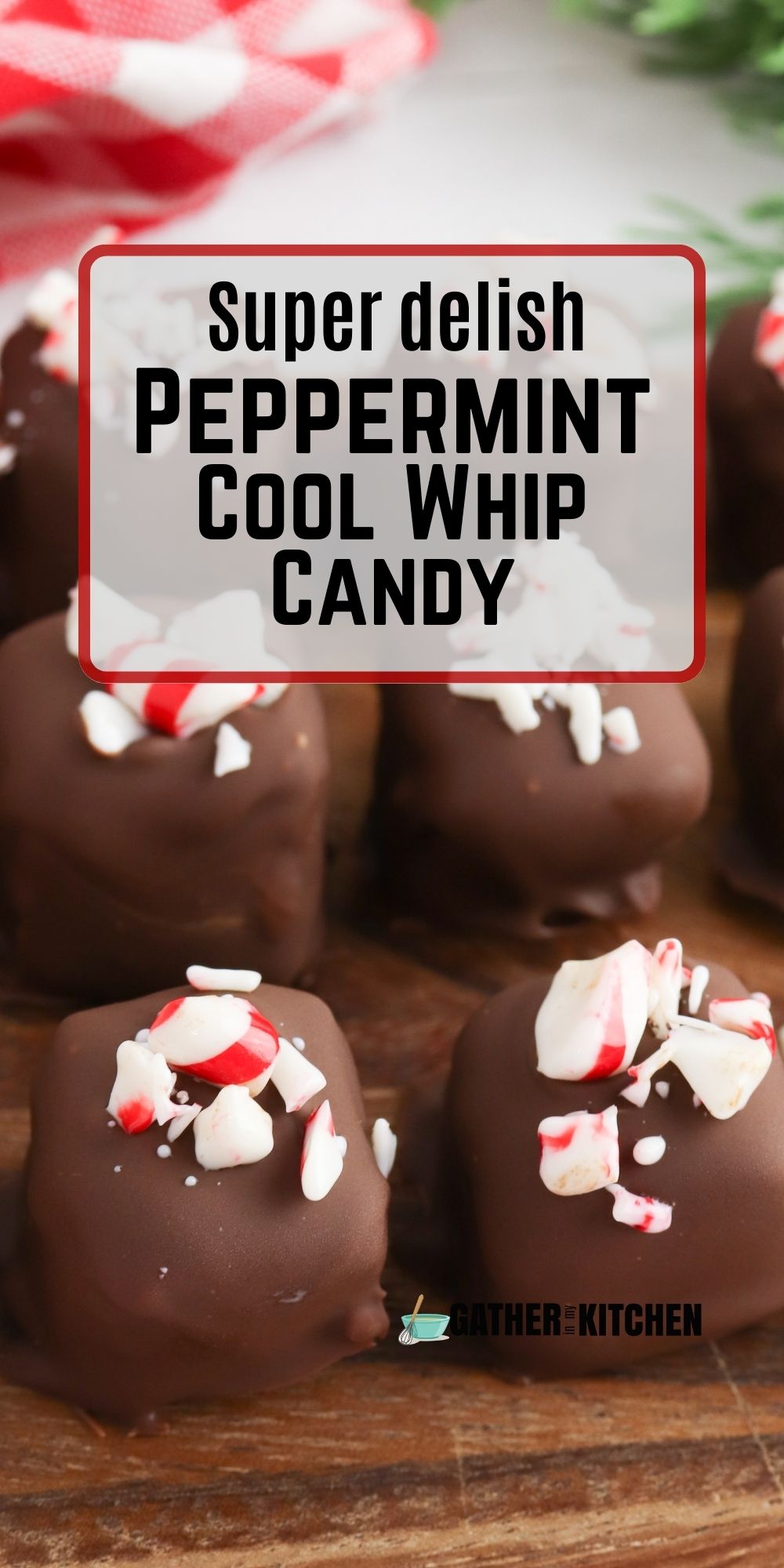 Pin image: top says "Super Delish Peppermint Cool Whip Candy" and background is wooden block with pieces of candy.