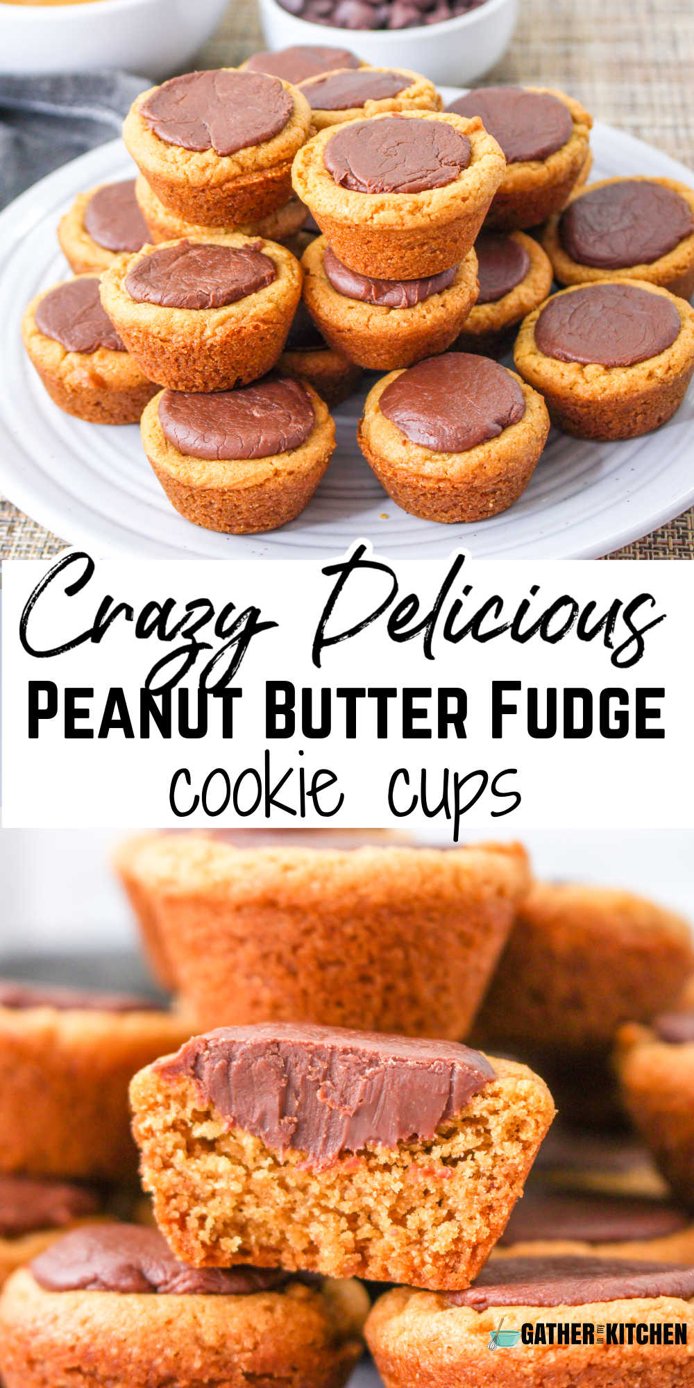 Pin image: top has a plate of peanut butter fudge cookie cups, middle says "Crazy Delicious Peanut Butter Fudge Cookie Cups" and bottom is a closeup of a pile of peanut butter fudge cookie cups with the focus on one with a bite taken out of it.