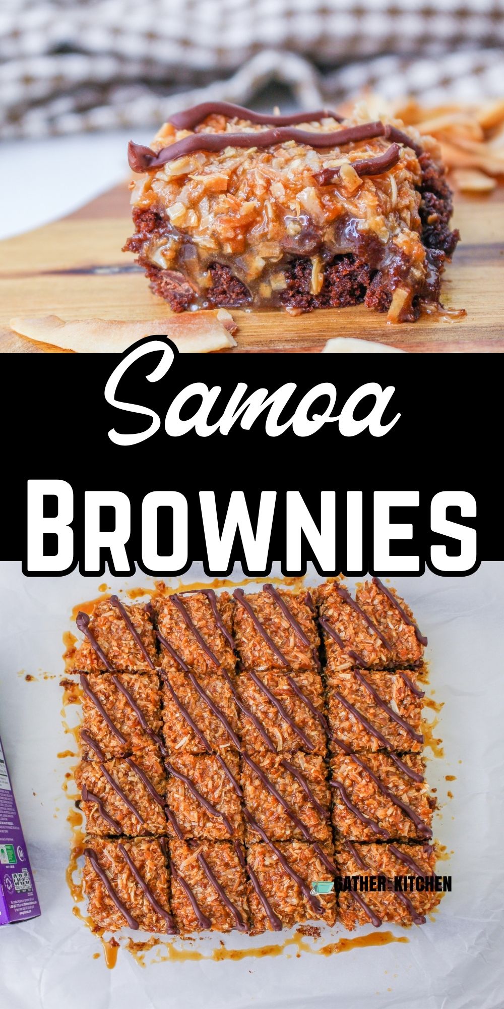 Pin image: top shows a closeup of a Samoa brownie, middle says "Samoa Brownies" and bottom is a top view of a Samoa Brownies.