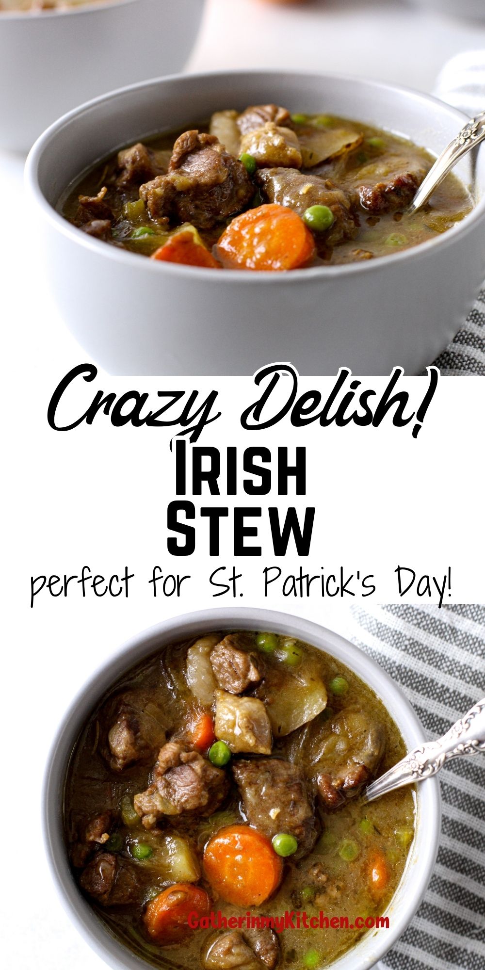Pin image: top and bottom are pics of Irish stew and middle says "Crazy Delish! Irish Stew perfect for St. Patrick's Day!".
