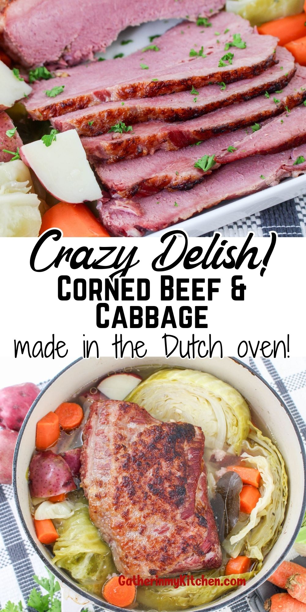 Pin image: top and bottom have corned beef and cabbage pics and middle says "Crazy delish! Corned beef and cabbage made in the Dutch oven!".