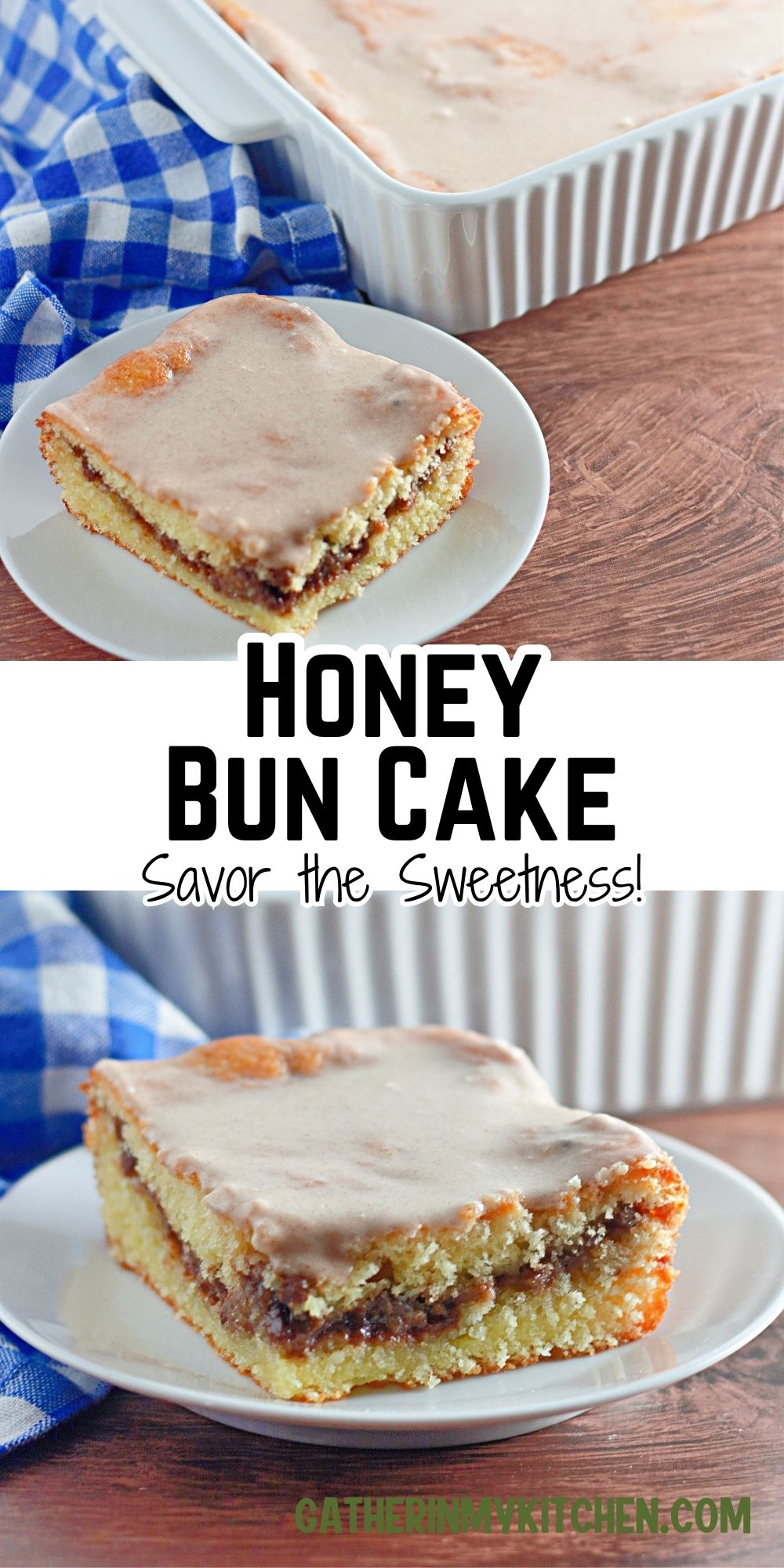Pin image: top and bottom pics of honey bun cake on a plate and middle says "Honey Bun Cake: savor the sweetness".