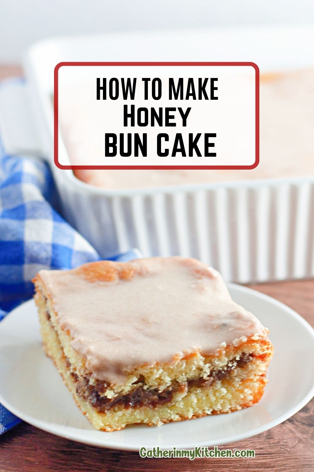 Pin image: honey bun cake on a plate with the words "How to make honey bun cake" in a box above.