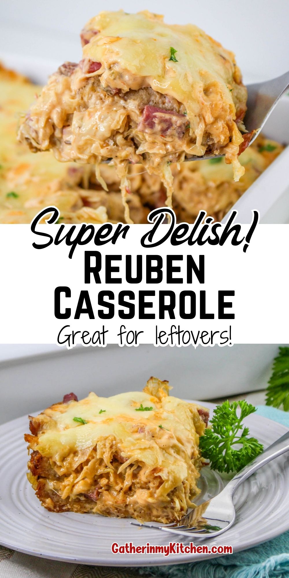 Pin image: Top and bottom pics of Reuben casserole, middle says "Super Delish Reuben Casserole: Great for leftovers!".