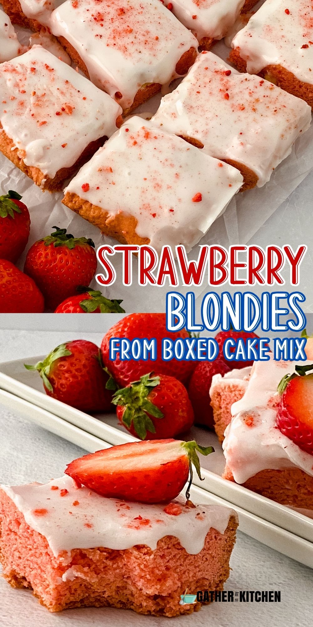 Pin image: top and bottom have strawberry blondies in them and the middle says "Strawberry Blondies from boxed cake mix".
