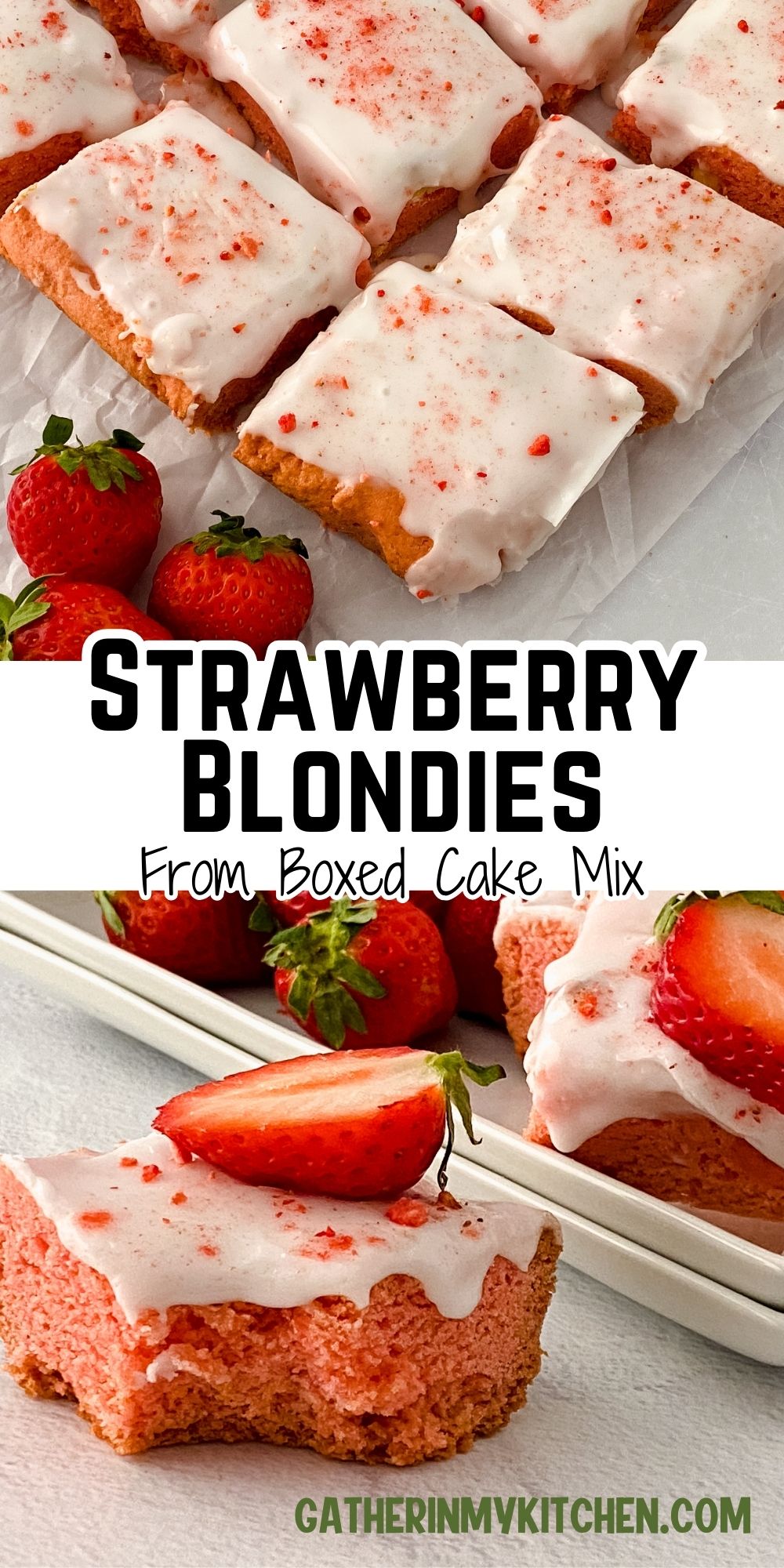 Pin image: top and bottom are images of strawberry blondies and middle says "Strawberry Blondies from boxed cake mix".