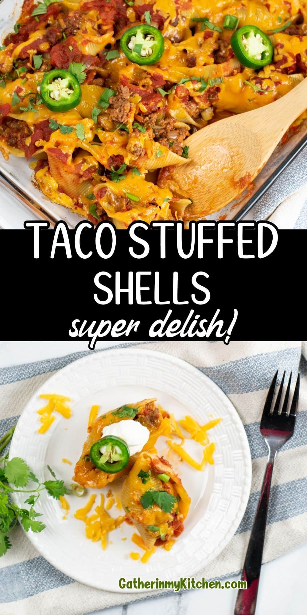 Pin image: top and bottom pics of taco stuffed shells, middle says "Taco Stuffed Shells super delish!".